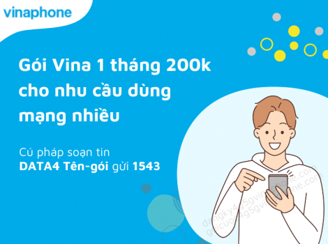 Gói Vina 1 tháng 200k cho nhu cầu dùng mạng nhiều