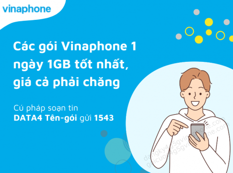 Các gói Vinaphone 1 ngày 1GB tốt nhất, giá cả phải chăng